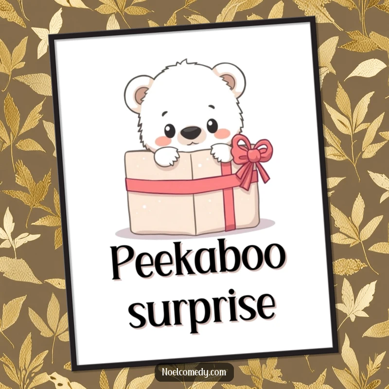 Funny Poster: A cute polar bear cub peeking with wide eyes from behind a festive gift, embodying playful holiday spirit.