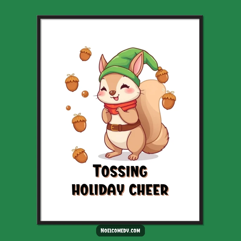Funny Elf Squirrel Poster: Whimsical Acorn Art, Festive Holiday Gift Decor