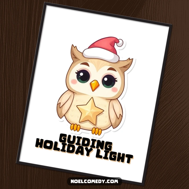 Funny poster artwork of a festive owl holding a shimmering star, bringing holiday magic indoors.