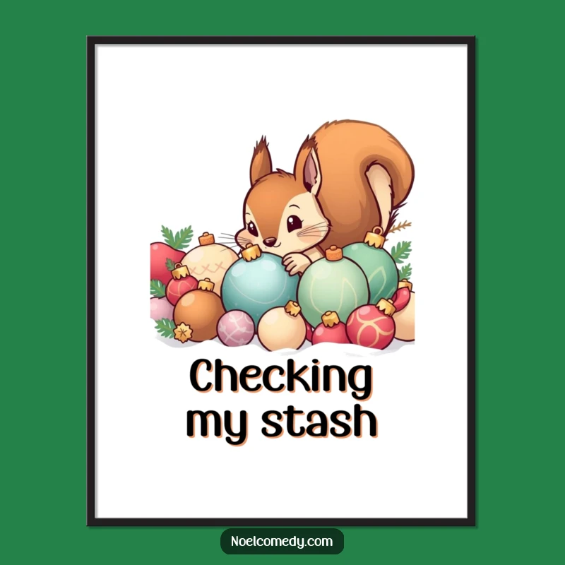 Funny Squirrel Ornament Poster - Whimsical Holiday Wall Art and Hilarious Gift