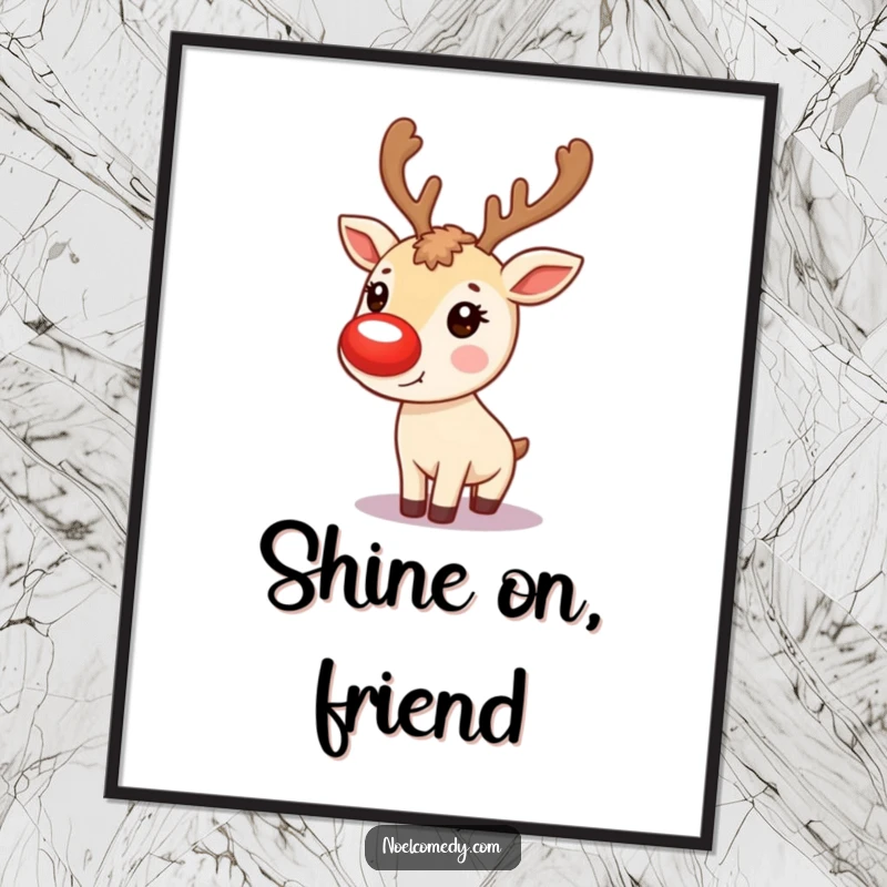 Funny Poster: A cute reindeer proudly displaying its glowing red nose, spreading holiday cheer and charming illumination.