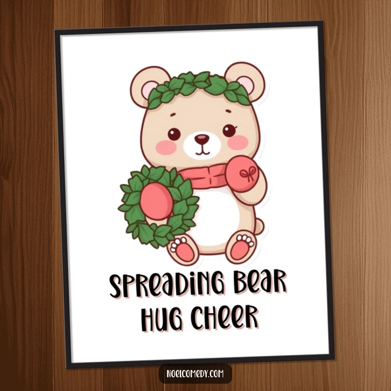 Funny poster art of a cheerful bear in mittens holding a wreath, bringing rustic holiday charm. Great for decor.