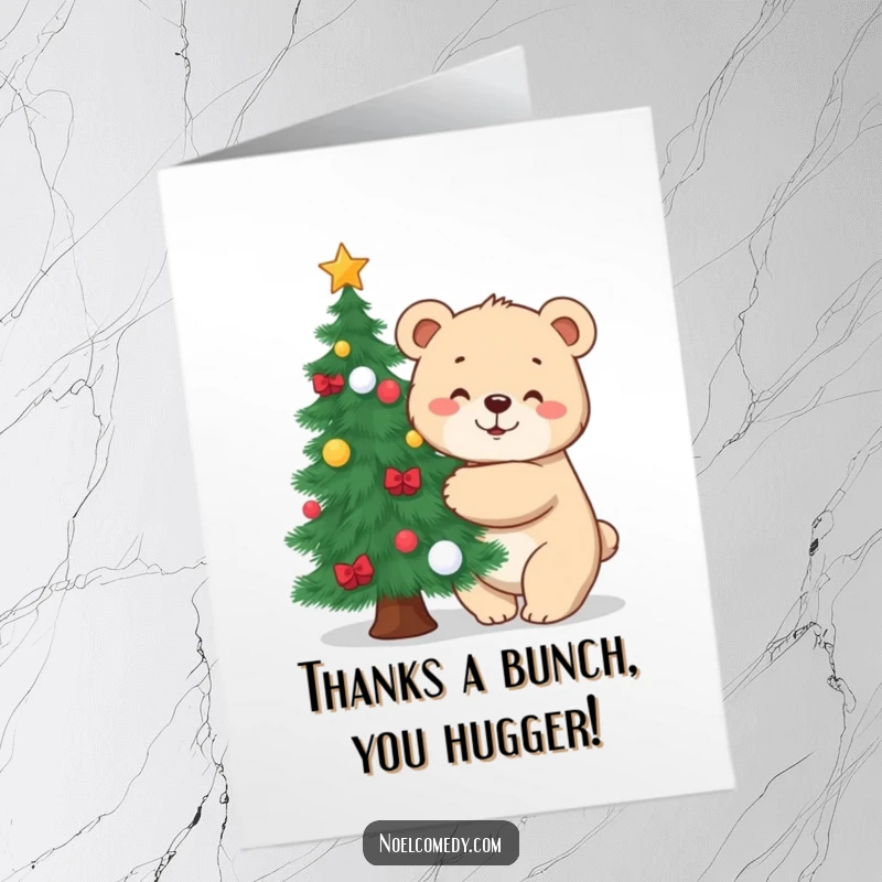 Funny Free Printable Thank You Card: A happy bear cub embracing a festive pine tree, conveying warm thanks and cheer.