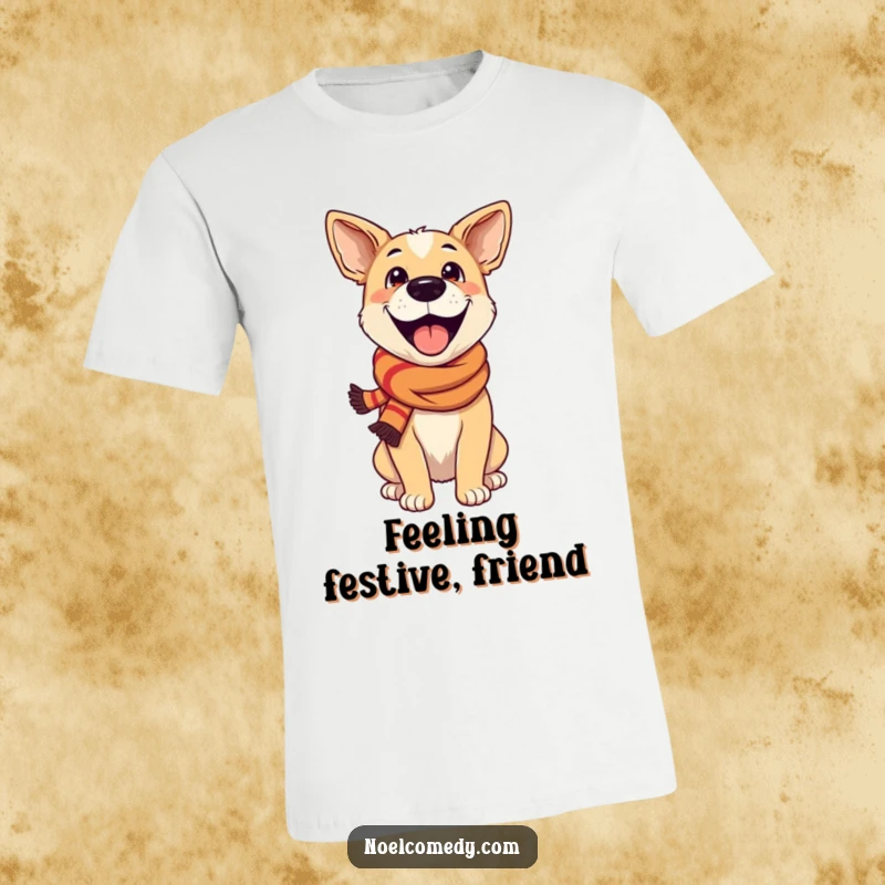 Funny T-Shirt: An excited dog wearing a festive scarf, embodying pure joy and holiday cheer, perfect for festive occasions.